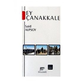 Ey Çanakkale - Said Alpsoy