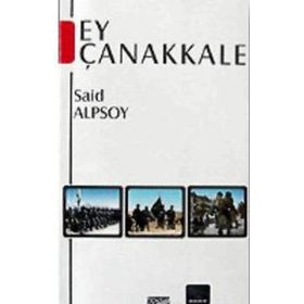 Ey Çanakkale - Said Alpsoy