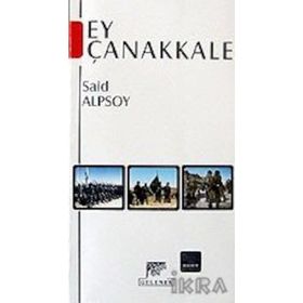 Ey Çanakkale - Said Alpsoy