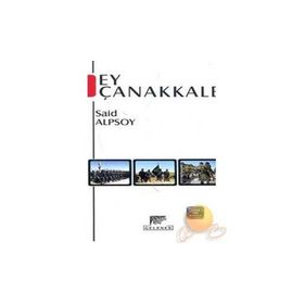 Ey Çanakkale - Said Alpsoy