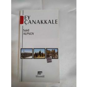 Ey Çanakkale - Said Alpsoy