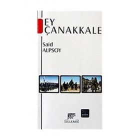 Ey Çanakkale - Said Alpsoy