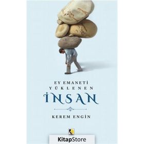 Ey Emaneti Yüklenen İnsan - Kerem Engin
