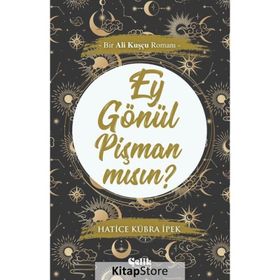 Ey Gönül Pişman Mısın? - Hatice Kübra İpek