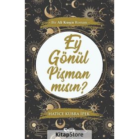Ey Gönül Pişman Mısın? - Hatice Kübra İpek