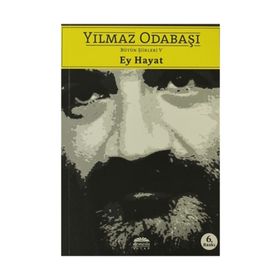 EY HAYAT BÜTÜN ŞIIRLERI 5 - YILMAZ ODABAŞI