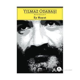 EY HAYAT BÜTÜN ŞIIRLERI 5 - YILMAZ ODABAŞI