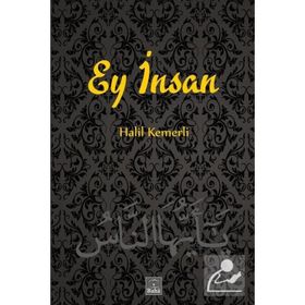 Ey İnsan Halil Kemerli