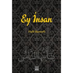 Ey İnsan Halil Kemerli