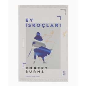 Ey İskoçlar! - Robert Burns