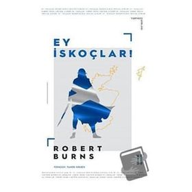 Ey İskoçlar! - Robert Burns