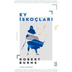 Ey İskoçlar! - Robert Burns