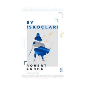 Ey İskoçlar! - Robert Burns
