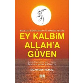 Ey Kalbim Allah'a Güven - Muammer Yılmaz