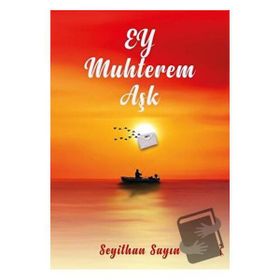 Ey Muhterem Aşk - Seyithan Sayın