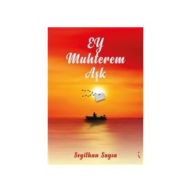 Ey Muhterem Aşk - Seyithan Sayın