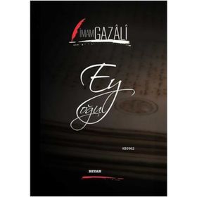Ey Oğul Hüccet-ül İslam Türkçe Arapça - imami gazali