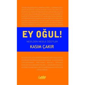 Ey Oğul! - Kasım Çakır