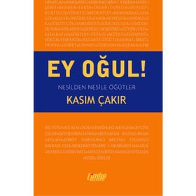 Ey Oğul! - Kasım Çakır