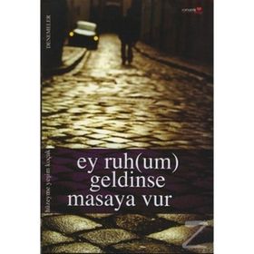 EY RUH(UM) GELDINSE MASAYA VUR - HÜZEYME YEŞİM KOÇAK