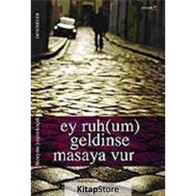 EY RUH(UM) GELDINSE MASAYA VUR - HÜZEYME YEŞİM KOÇAK