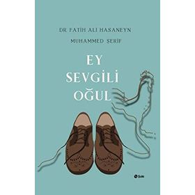 Ey Sevgili Oğul - Fatih Ali Hasaneyn