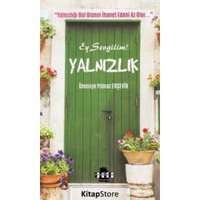 Ey Sevgilim Yalnızlık - Ümmiye Yılmaz Erçevik