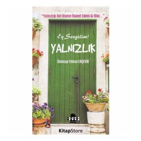 Ey Sevgilim Yalnızlık - Ümmiye Yılmaz Erçevik