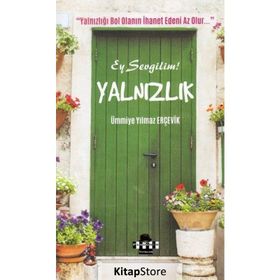 Ey Sevgilim Yalnızlık - Ümmiye Yılmaz Erçevik