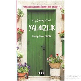 Ey Sevgilim Yalnızlık - Ümmiye Yılmaz Erçevik