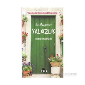 Ey Sevgilim Yalnızlık - Ümmiye Yılmaz Erçevik