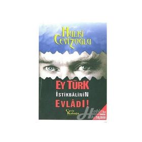 Ey Türk İstikbalinin Evladı - M. Hulki Cevizoğlu