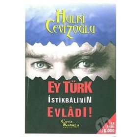 Ey Türk İstikbalinin Evladı - M. Hulki Cevizoğlu