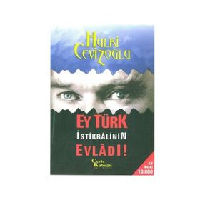Ey Türk İstikbalinin Evladı - M. Hulki Cevizoğlu