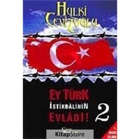 EY TÜRK İSTIKBÂLININ EVLÂDI! 2 - GENEL