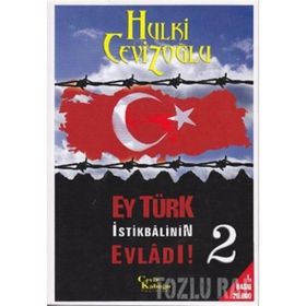 EY TÜRK İSTIKBÂLININ EVLÂDI! 2 - GENEL
