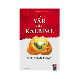 Ey Yar Gir Kalbime - Süleyman Dama