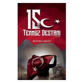 EY Yayınları 15 Temmuz Destanı Mustafa Akgün