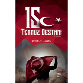 EY Yayınları 15 Temmuz Destanı Mustafa Akgün