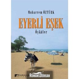 EYERLI EŞEK (ÖYKÜLER) - MUHARREM ÖZTÜRK