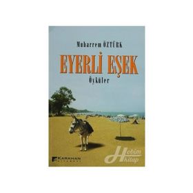 EYERLI EŞEK (ÖYKÜLER) - MUHARREM ÖZTÜRK
