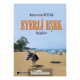 EYERLI EŞEK (ÖYKÜLER) - MUHARREM ÖZTÜRK