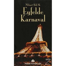 EYFELDE KARNAVAL - MEHMET AKIF AK