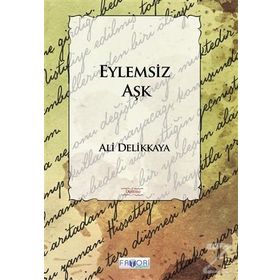 Eylemsiz Aşk - Ali Delikkaya