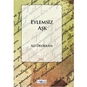 Eylemsiz Aşk - Ali Delikkaya