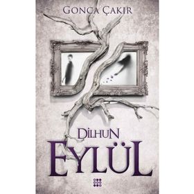 Eylül 1-Dilhun - Gonca Çakır