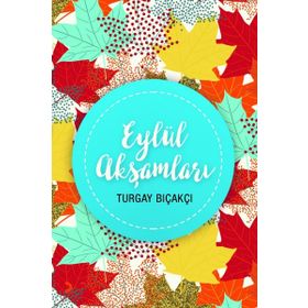 Eylül Akşamları - Turgay Bıçakcı