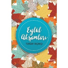 Eylül Akşamları - Turgay Bıçakcı