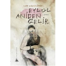 EYLÜL ANIDEN GELIR - NAZ ESRA ELIKARA