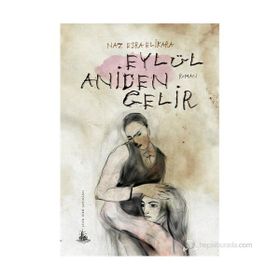 EYLÜL ANIDEN GELIR - NAZ ESRA ELIKARA